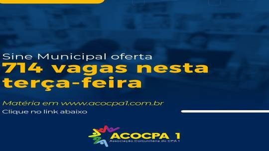 Sine Municipal oferta 714 vagas nesta terça-feira (7)